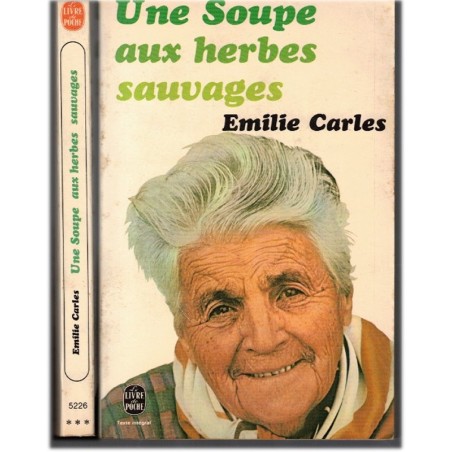 Une soupe aux herbes sauvages, Emilie Carles, 1980 - révolte de femme, souvenirs temps passé