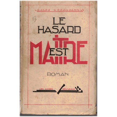 Le hasard est Maître, Ralph Corbedanne, 1947 - science fiction 1940, suppression du hasard