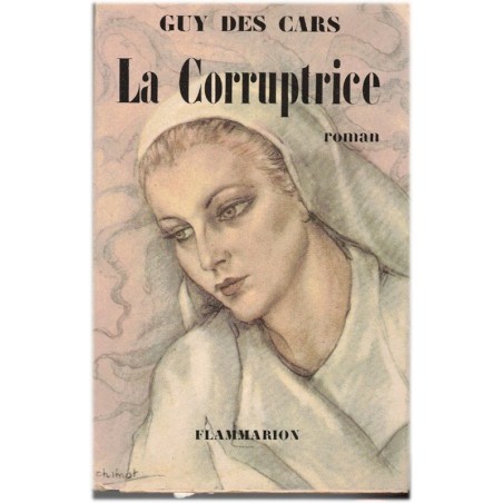 La corruptrice, Guy des Cars, 1952 - femme jalouse manipulatrice, rapports infirmière médecin