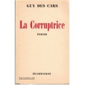 La corruptrice, Guy des Cars, 1952 - femme jalouse manipulatrice, rapports infirmière médecin