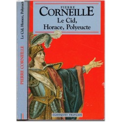 Le Cid, Horace, Polyeucte,...