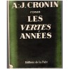 Les vertes années, A.J. Cronin, 1946 - société écossaise, âge ingrat, orphelin, catholiques contre protestants