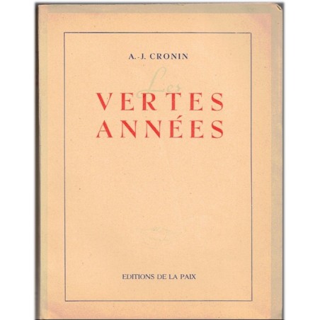 Les vertes années, A.J. Cronin, 1946 - société écossaise, âge ingrat, orphelin, catholiques contre protestants