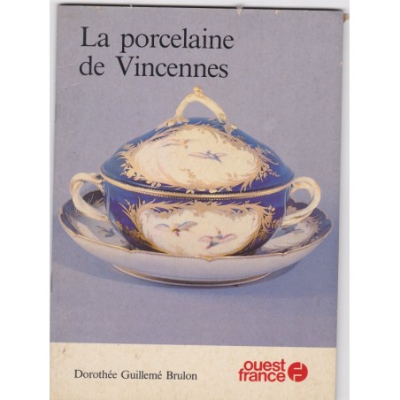 La porcelaine de Vincennes, 1982, Dorothée Guillemé Brulon, antiquités
