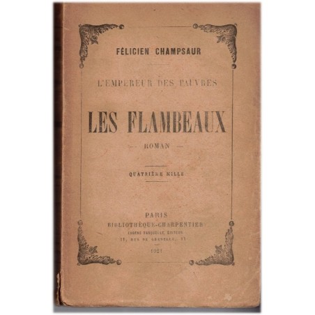 L'Empereur des pauvres, T3 Les flambeaux, Félicien Champsaur, 1920 - Paris 1920