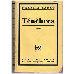 Ténèbres, Francis Carco,...