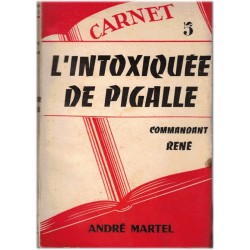 L'intoxiquée de Pigalle, T5...