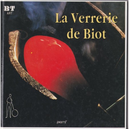 La verrerie de Biot, 1993, BP Art, objets d'art, Alpes-Maritimes
