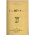 La rivale, Champol, 1903 - roman sentimental, mœurs provinciaux,