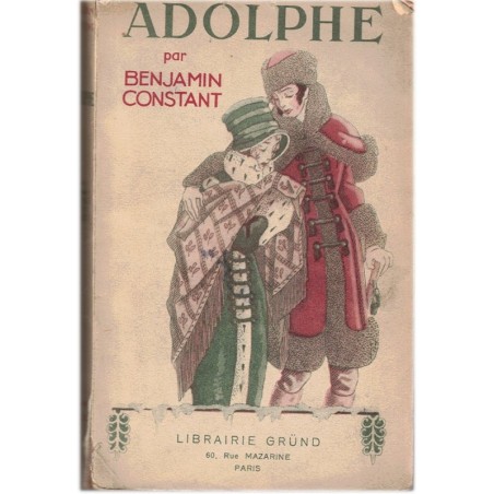 Adolphe, Le Cahier Rouge, Benjamin Constant, 1936 - amante délaissée sous l'Empire, Bibliothèque Précieuse