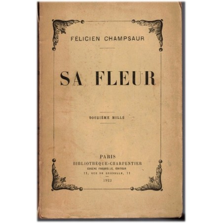 Sa fleur, Félicien Champsaur, 1923 - bourgeoisie 1920