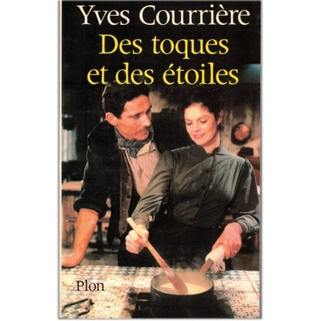 Les Aubarède, Des toques et des étoiles, Yves Courrière, 1986 - dynastie de cuisiniers, cuisine, restaurants, gastronomique,