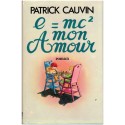 E égale mc2 mon amour, Patrick Cauvin, 1977 - amours enfantines, Claude Klotz
