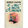 E égale mc2 mon amour, Patrick Cauvin, 1977 - amours enfantines, Claude Klotz