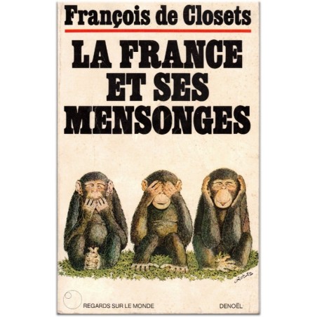La France et ses mensonges, François de Closets, 1977 - économie, sociologie France, société française 1970