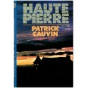 Haute-Pierre, Patrick Cauvin, 1986 - maison maléfique, mystère