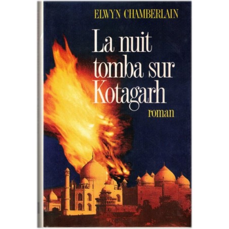 La nuit tomba sur Kotagarh, Elwyn Chamberlain, 1990 - Hindous contre Sikhs, Inde, roman d'amour