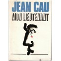Mon lieutenant, Jean Cau, 1986 - Juin 1940, guerre 1939/45 romancée