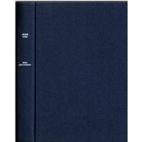 Mon lieutenant, Jean Cau, 1986 - Juin 1940, guerre 1939/45 romancée