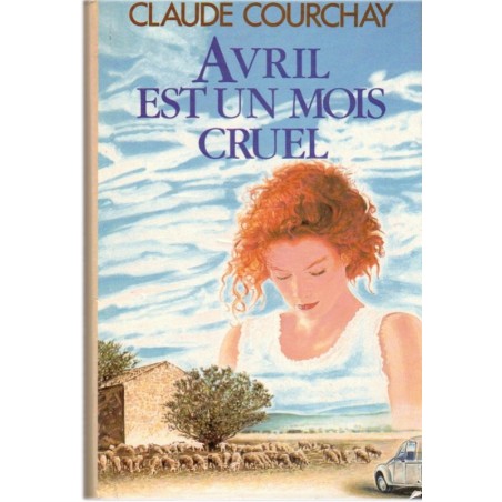 Avril est un mois cruel, Claude Courchay, 1987 - Provence, vengeance, trafic de drogue-