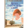 Avril est un mois cruel, Claude Courchay, 1987 - Provence, vengeance, trafic de drogue-