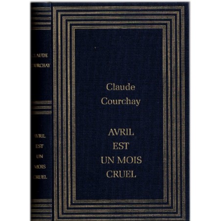Avril est un mois cruel, Claude Courchay, 1987 - Provence, vengeance, trafic de drogue-