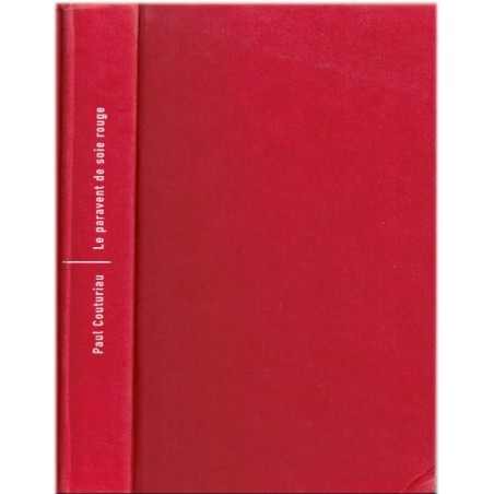 Le paravent de soie rouge, Paul Couturiau, 2002 - roman, Chine XVIIIe siècle, intrigue politico-policière