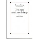 L'éternité n'est pas de trop, François Cheng, 2004 - Chine XVIIe siècle, roman d'amour, spiritualité
