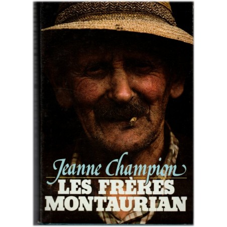 Les frères Montaurian, Jeanne Champion, 1980 - monde paysan, tragédie familiale