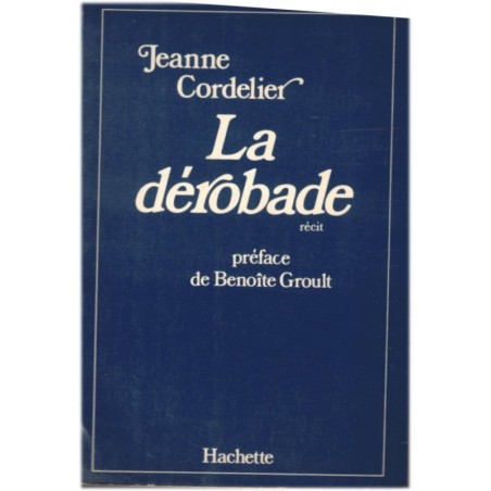 La dérobade, Jeanne Cordelier, 1976 - prostitution, biographie