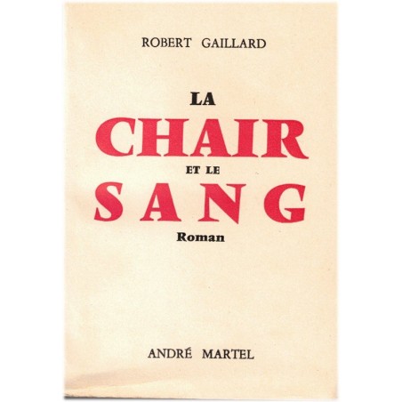 La chair et le sang des vivants, Robert Gaillard, 1954 - euthanasie en 1950, médecin meurtrier en fuite-