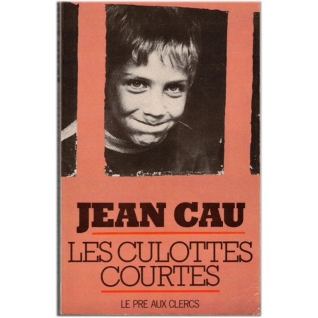 Les culottes courtes, Jean Cau, 1987 - Nouvelles