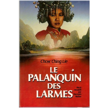 Le palanquin des larmes, Chow Ching Lie, 1988 - mariage forcé, asservissement femme, musicienne chinoise,