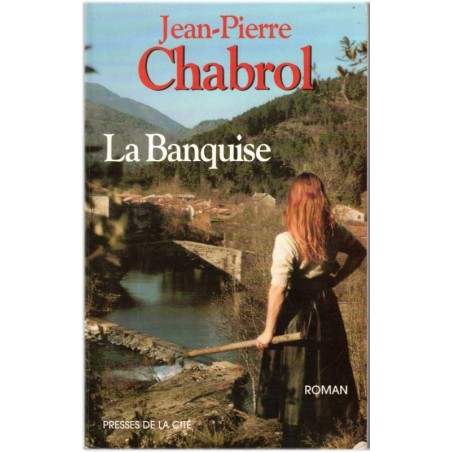 La banquise, Jean-Pierre Chabrol, 1998 - Cévennes, femme forte en temps de guerre