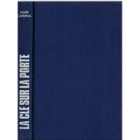 La clé sur la porte, Marie Cardinal, 1979 - communauté hippie, éducation stricte