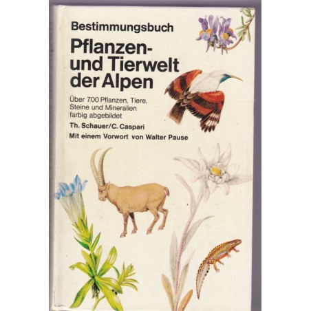 Pflanzen und Tierwelt der Alpen, Schauer, 1975 - plantes de montagne, fleurs, animaux de montagne, botanique, Natur, Tiere,