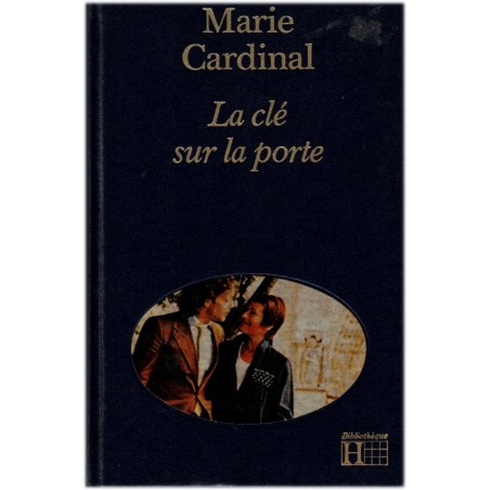 La clé sur la porte, Marie Cardinal, 1984 - communauté hippie, éducation stricte
