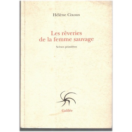 Les rêveries de la femme sauvage, Hélène Cixous, 1999 - roman, Algérie