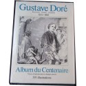 Gustave Doré , album du Centenaire, Illustrateur, Peintre, Sculpteur, Sacelp 1982 - artiste XIXe sièle