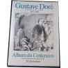 Gustave Doré , album du Centenaire, Illustrateur, Peintre, Sculpteur, Sacelp 1982 - artiste XIXe sièle