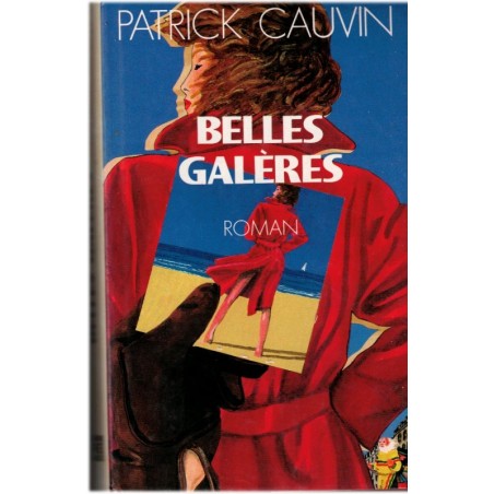 Belles galères, Patrick Cauvin, 1991 - arnaque, histoire d'amour