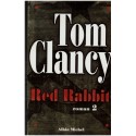 Red rabbit 2, Tom Clancy, 2003 - Jack Ryan, espionnage, guerre secrète, complot contre le pape