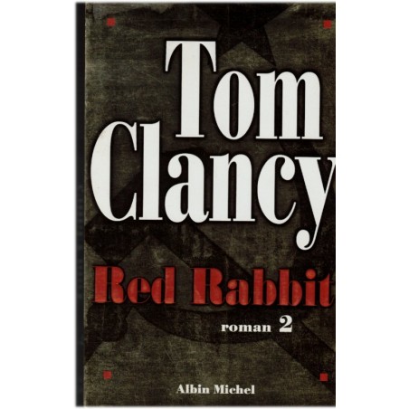 Red rabbit 2, Tom Clancy, 2003 - Jack Ryan, espionnage, guerre secrète, complot contre le pape