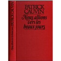 Nous allions vers les beaux jours, Patrick Cauvin, 1981 - propagande nazie, Shoah, 2e guerre mondiale, roman