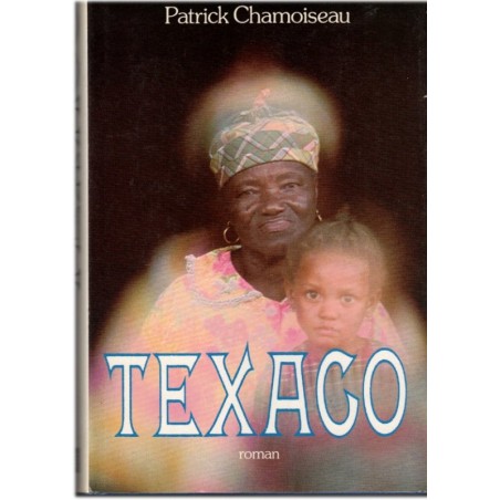 Texaco, Patrick Chamoiseau, 1992 - roman, Martinique