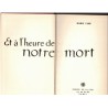 Et à l'heure de notre mort, Marie Elbe, 1963 - guerre d'Algérie, Pieds-Noirs, la valise ou le cercueil, dédicacé
