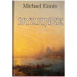 Byzance, Michael Ennis,...