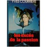 Les excès de la passion, Yves Courrière, 1976 -, vins, Beaujolais, domaine viticole, passion, conflits sociaux