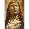 Maudits sauvages, Bernard Clavel, 1989 - Grand nord canadien, Canada, Indiens d'Amérique
