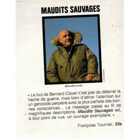 Maudits sauvages, Bernard Clavel, 1989 - Grand nord canadien, Canada, Indiens d'Amérique